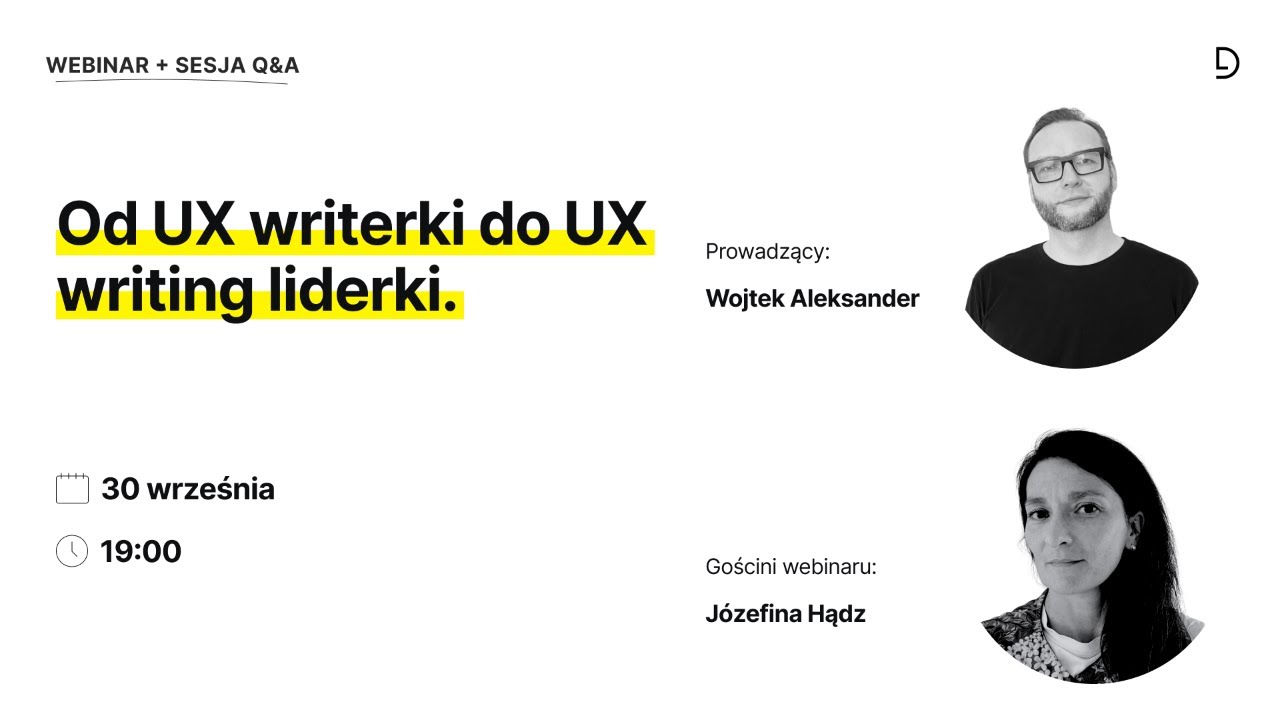 Od UX writerki do UX writing liderki - webinar z Wojtkiem Aleksandrem i Józefiną Hądz.