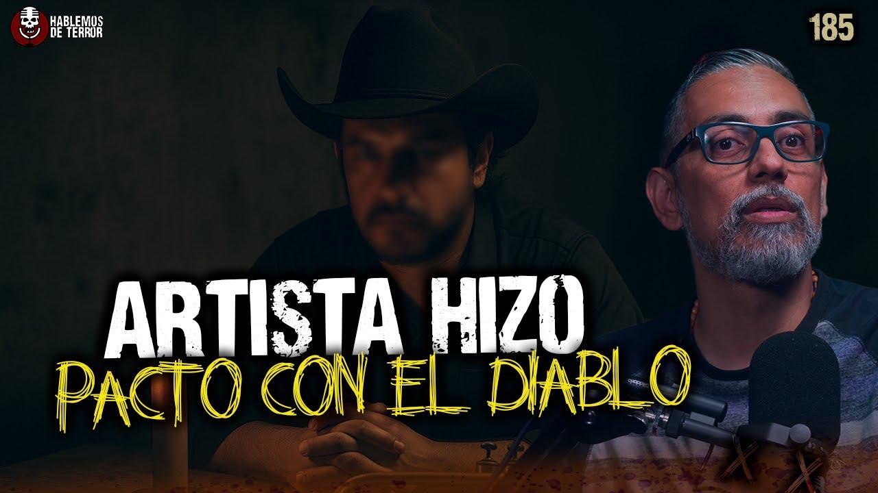 Artista hizo PACTO con el Diablo en México,  | Ep 185