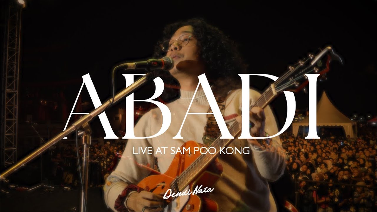 Dendi Nata - Abadi ( Live At Sam Poo Kong )