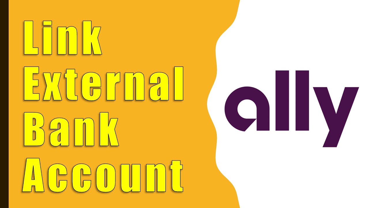 Ally Bank: How to link external account?