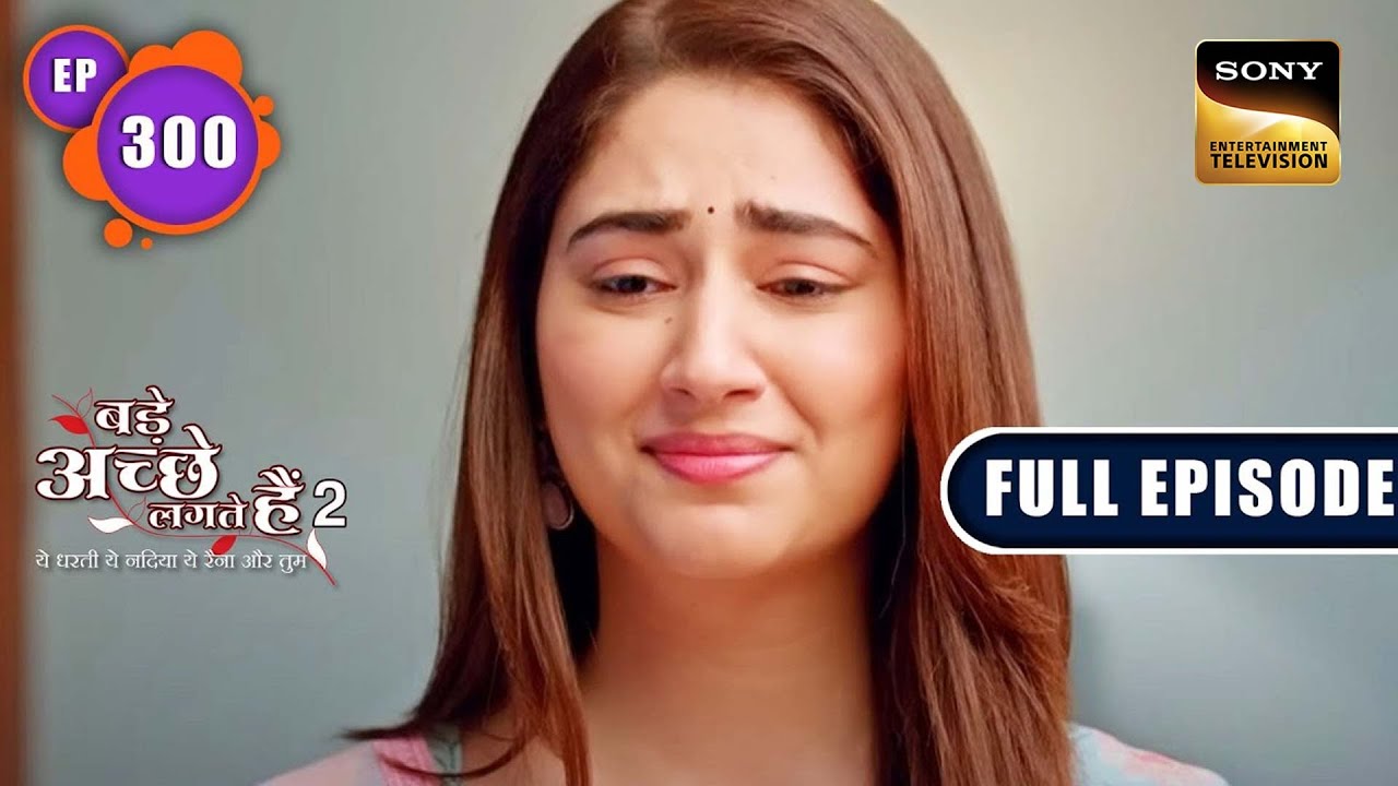 Pihu's Diwali Gift | Bade Achhe Lagte Hain 2 | Ep 300 | Full Episode | 21 Oct 2022