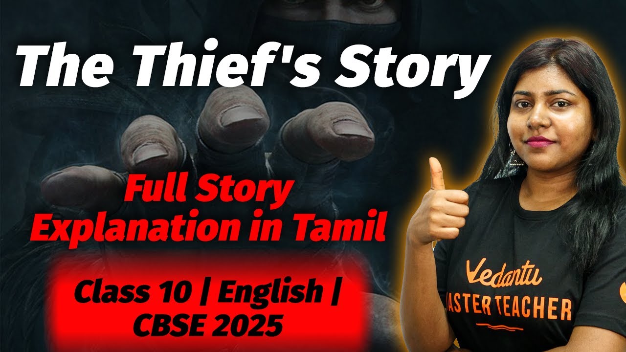 The Thief's Story | Full Story Explanation in Tamil | Class 10 English | CBSE 2025 | Sandra Ma'am