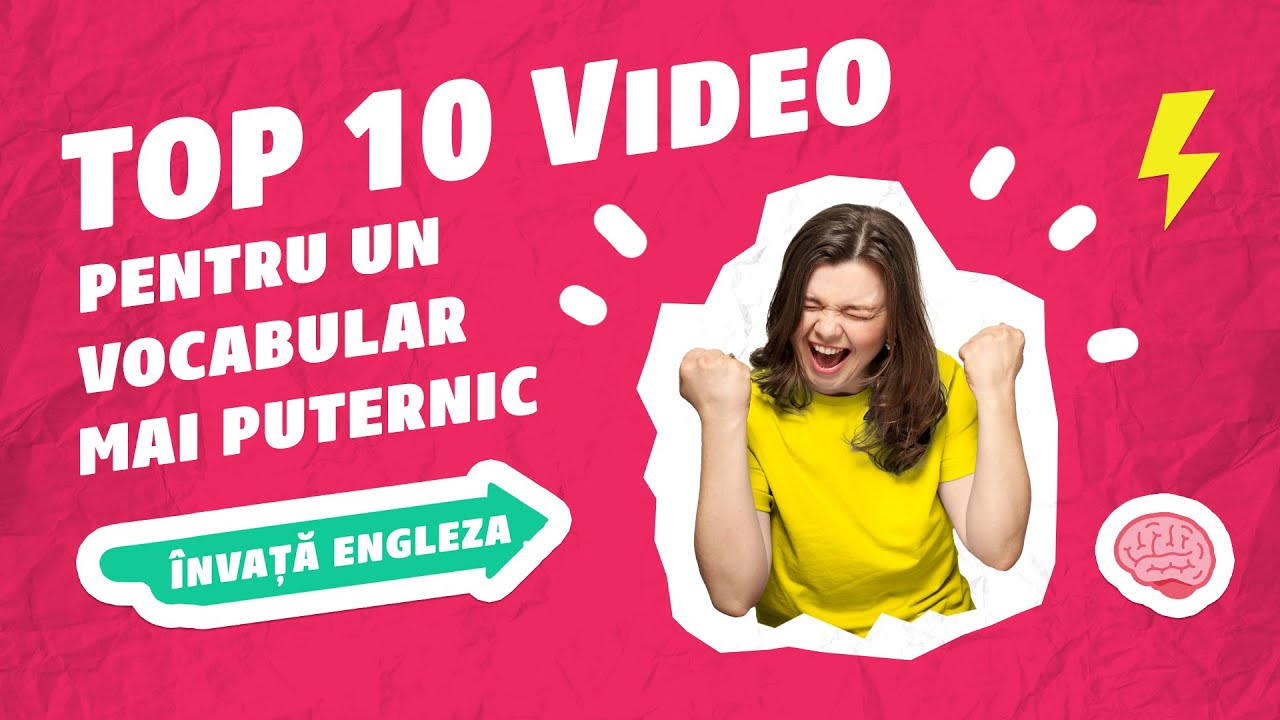 TOP 10 video pentru un vocabular mai puternic | ÎNVAȚĂ ENGLEZA