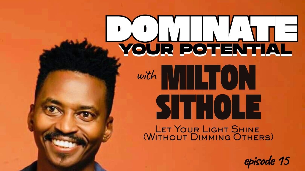 Let Your Light Shine (Without Dimming Others) - Dominate Your Potential