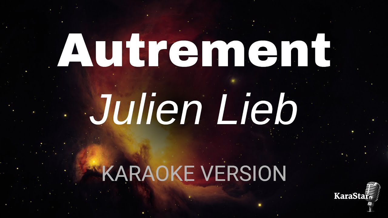 Julien Lieb - Autrement (Karaoke Version)