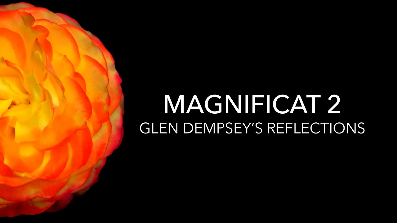 'Magnificat 2' - Glen Dempsey's Reflections