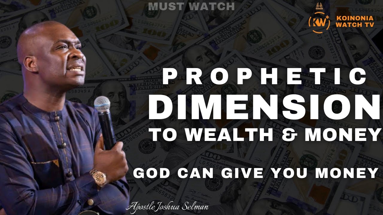 (POWERFUL) THE PROPHETIC DIMENSION OF KINGDOM WEALTH||GOD CAN GIVE YOU MONEY - Apostle Joshua Selman