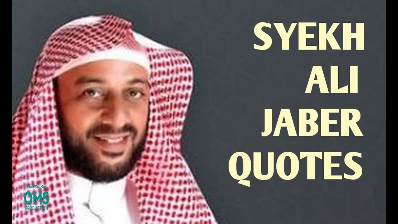SYEKH ALI JABER WORDS OF WISDOM. (KATA-KATA BIJAK SYEKH ALI JABER).
