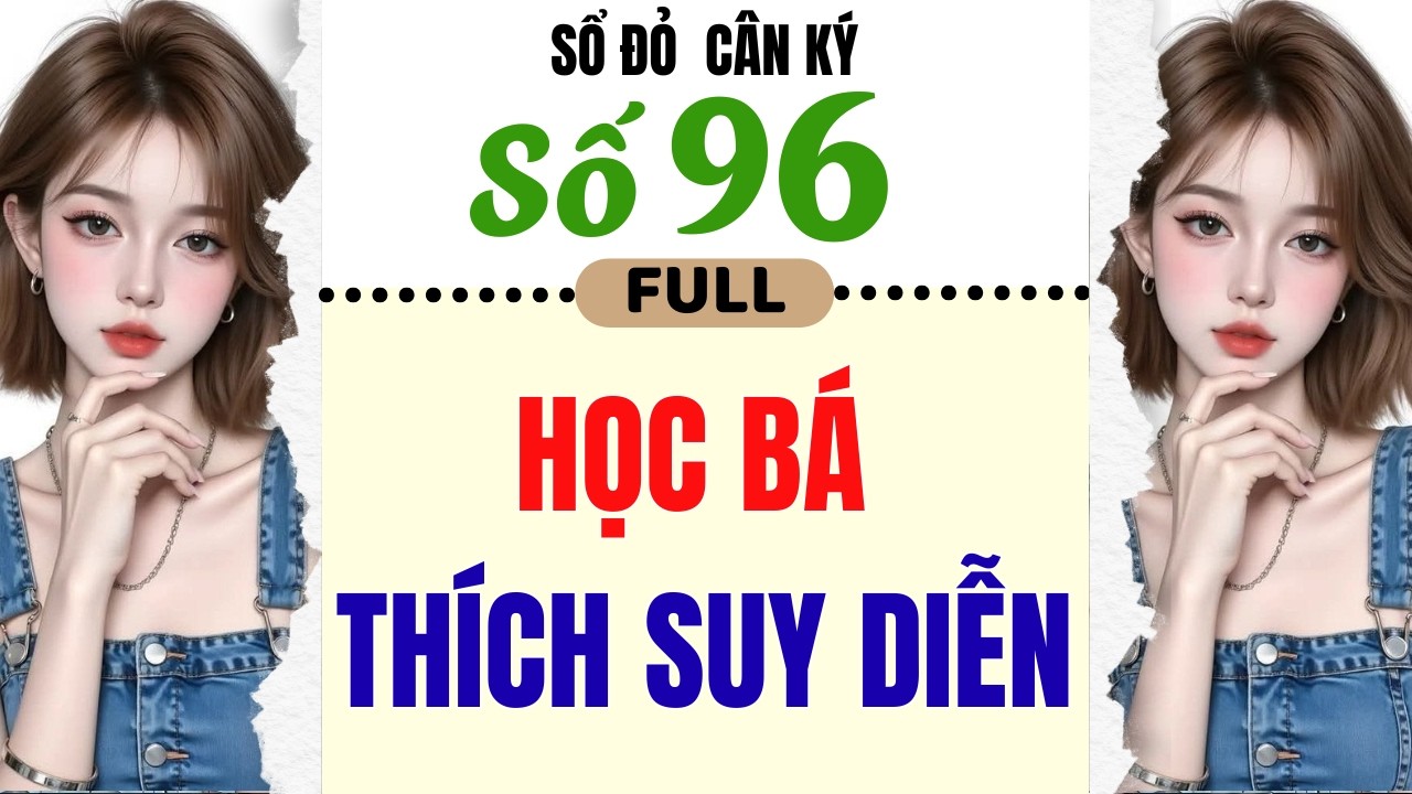 [Truyện Audio] - [ FULL ] SỔ ĐỎ CÂN KÝ SỐ 96 || HỌC BÁ THÍCH SUY DIỄN #truyenaudio