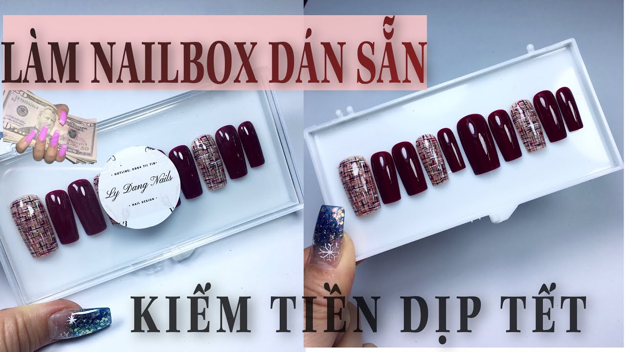 Hướng dẫn làm móng nailbox chi tiết từ A đến Z - Kiếm tiền dịp tết | Ly Đặng Nails