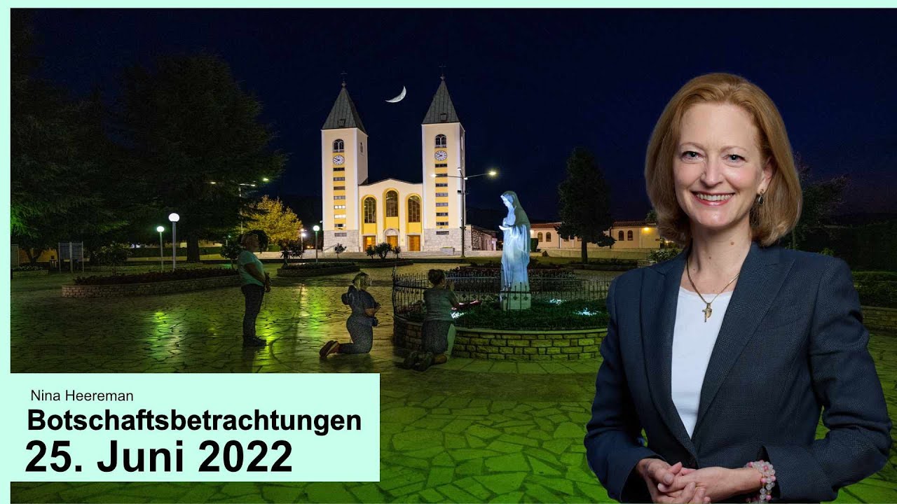 Botschaftsbetrachtung vom 25. Juni 2022 - Dr. Nina Heereman