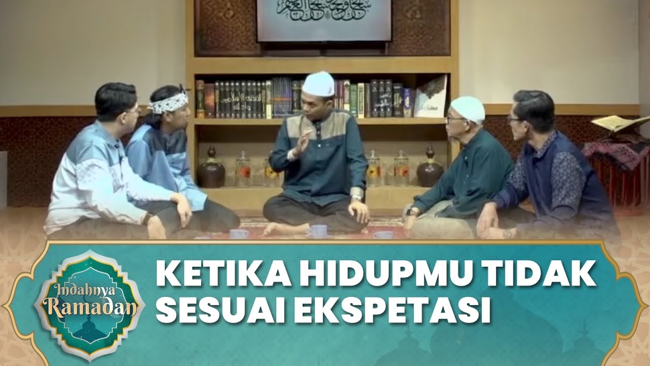 Ketika Kehidupanmu Tidak Seindah Ekspetasi | Ustadz Abdul Somad - Indahnya Ramadan