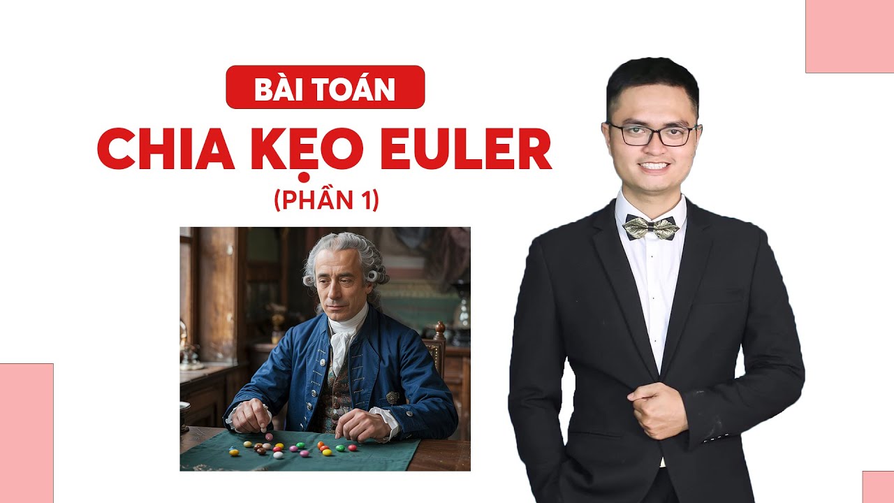 Bài toán chia kẹo Euler - phần 1