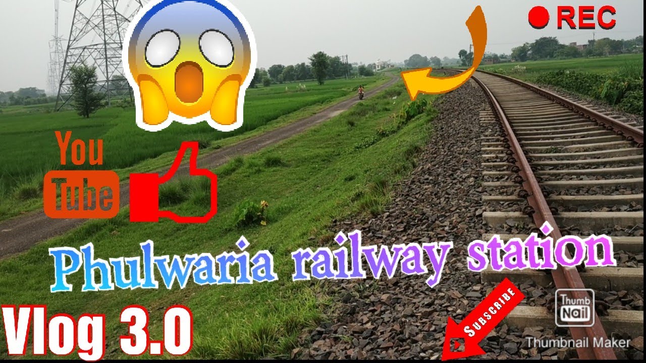 Phulwaria railway station | Vlog 3.0