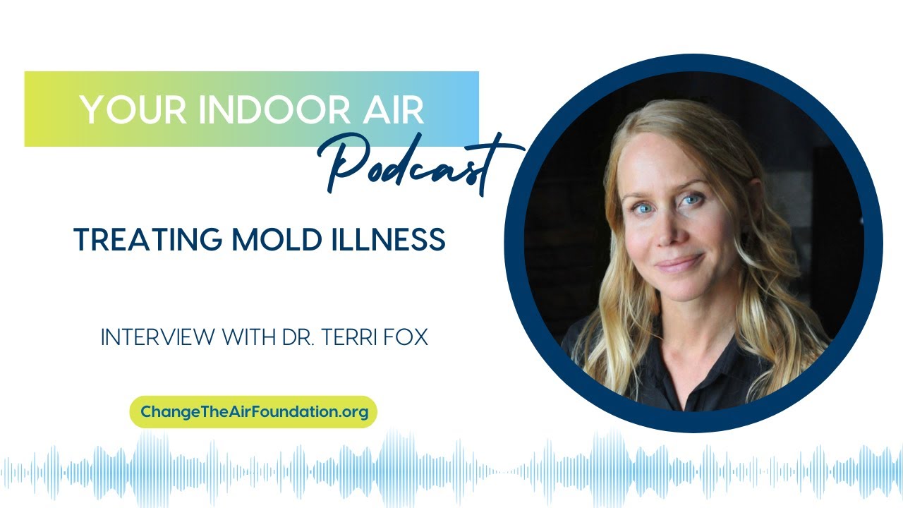 Treating Mold Illness Interview With Dr. Terri Fox