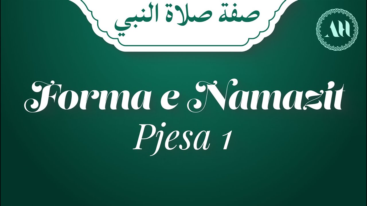 1.Forma e Namazit