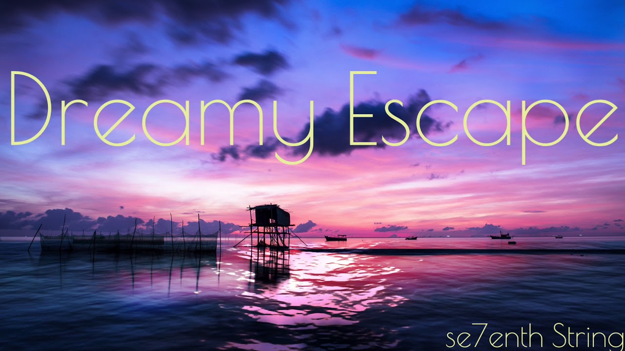 Dreamy Escape | Neer | Se7enth String