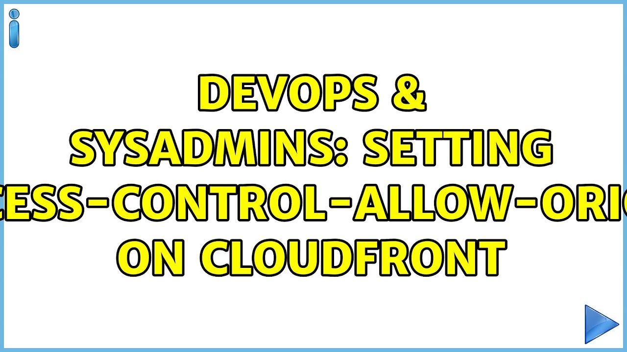 DevOps & SysAdmins: Setting Access-Control-Allow-Origin on Cloudfront (2 Solutions!!)