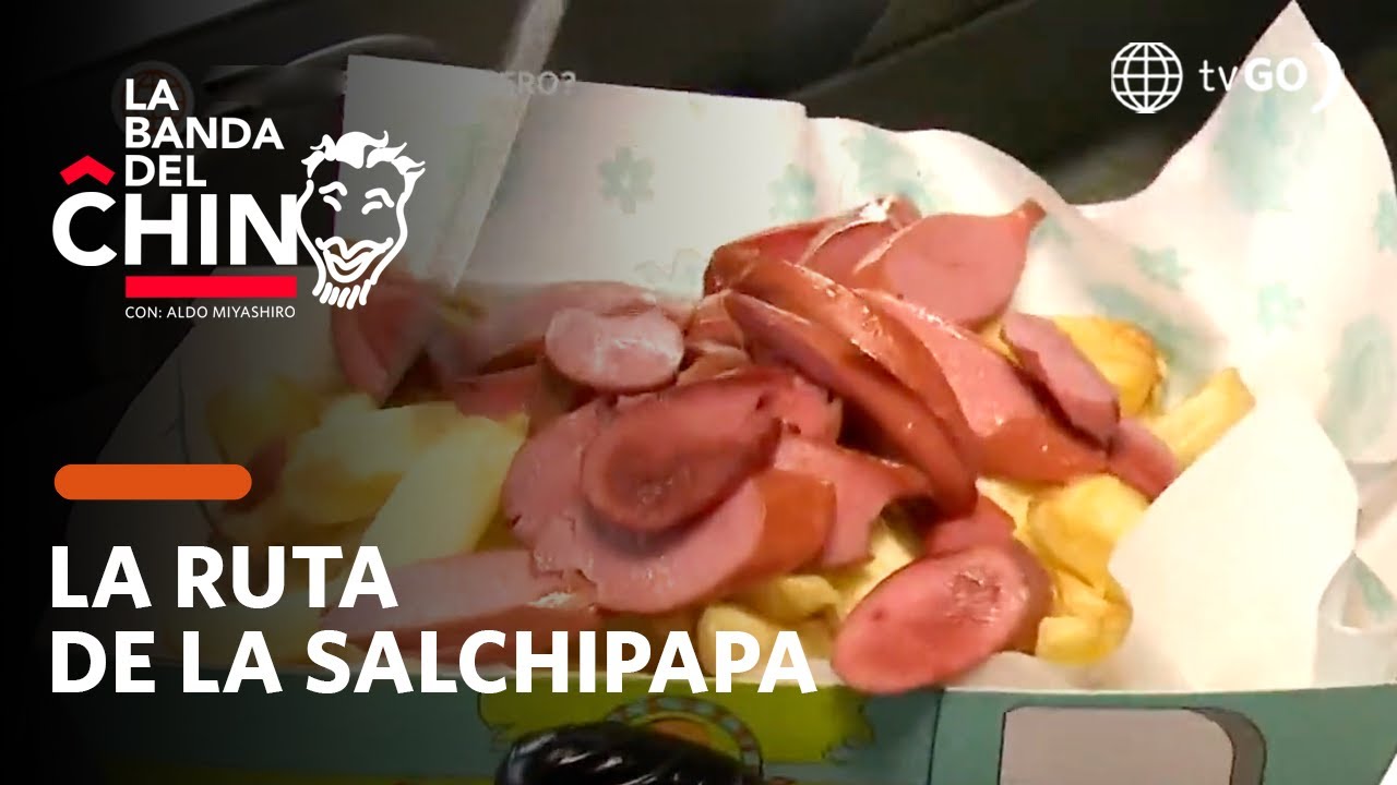 La Banda del Chino: Los reales points de la salchipapa (HOY)