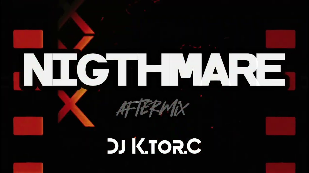 NightMare (AfterMix) Dj K.tor.C @MykeTowers #techengue #aftermix #guaracha