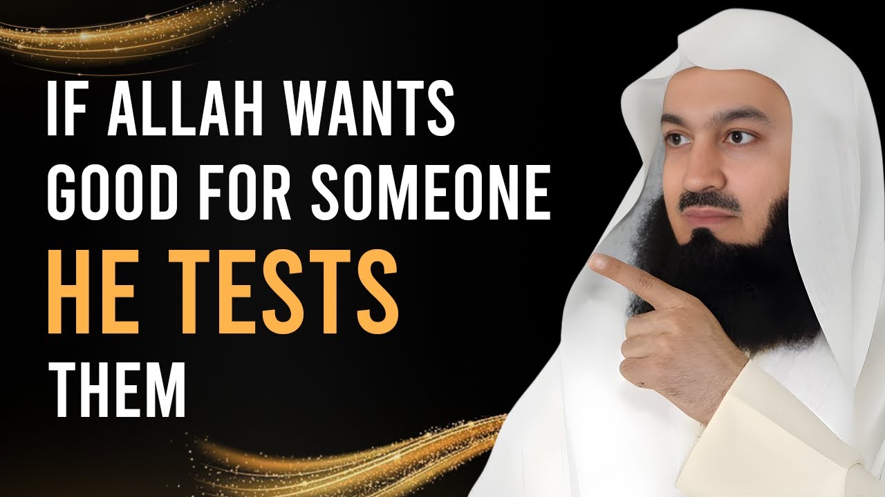 If ALLAH Wants Good For Someone He Tests Them