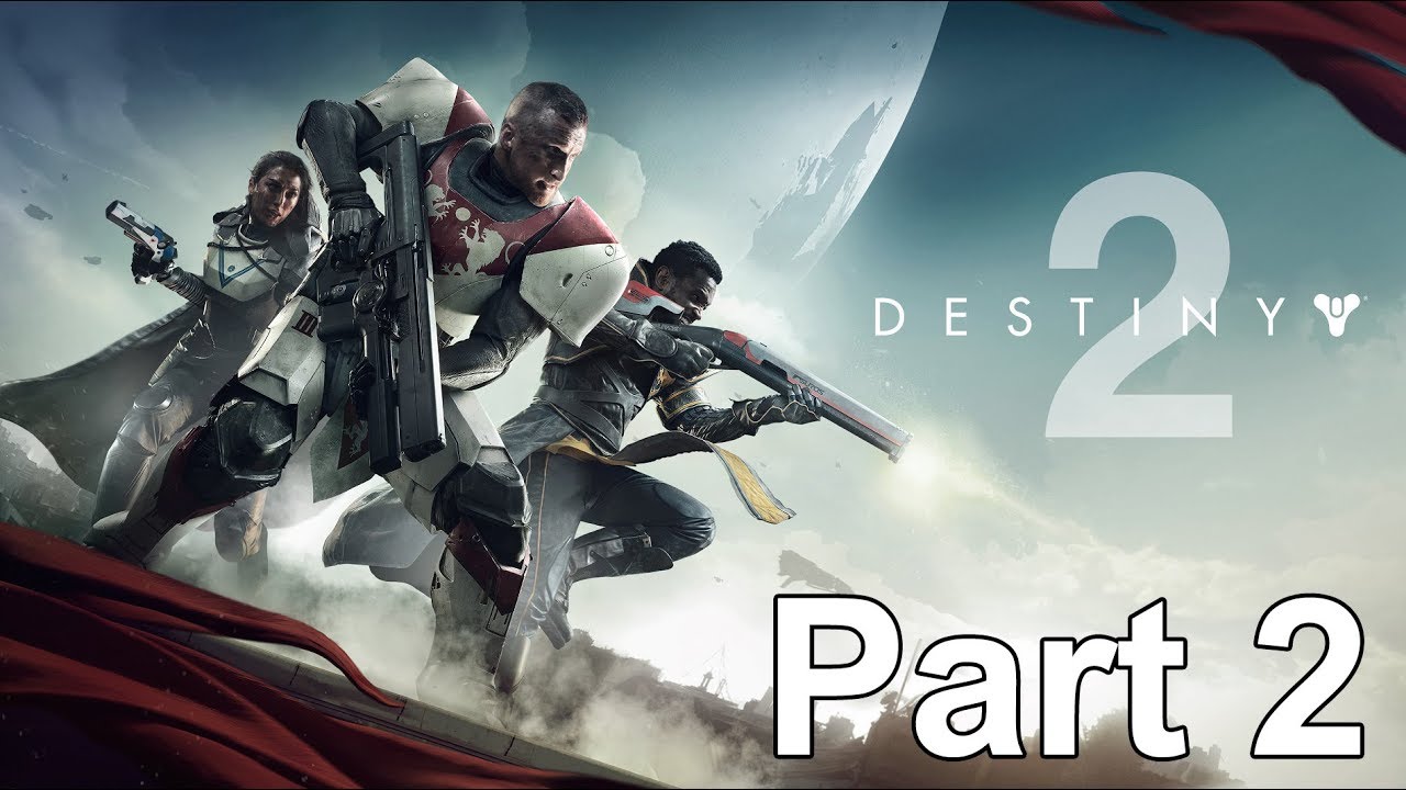 DESTINY 2 Playthrough - Part 2 - on Xbox One