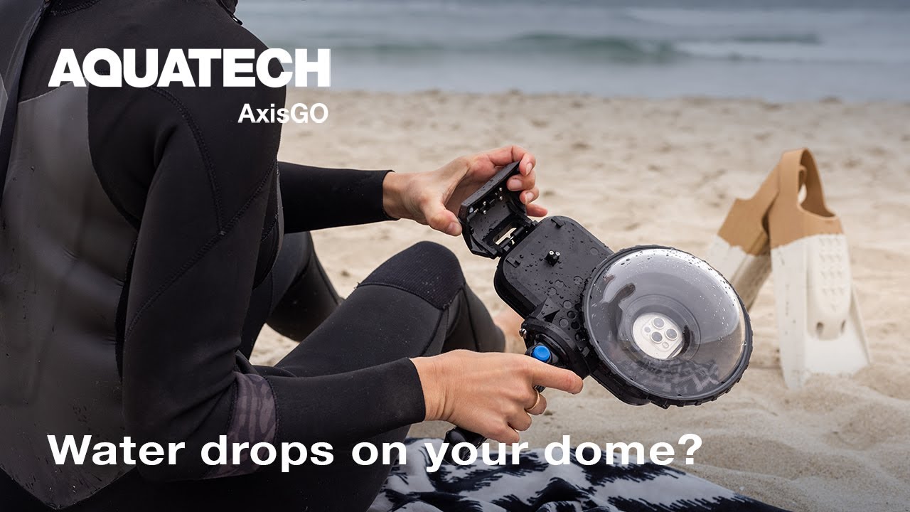 Water Drops On your AxisGO Dome Port