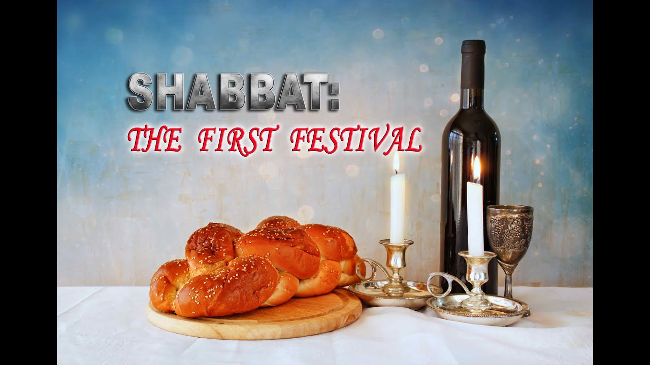 Shabbat: The First Festival 