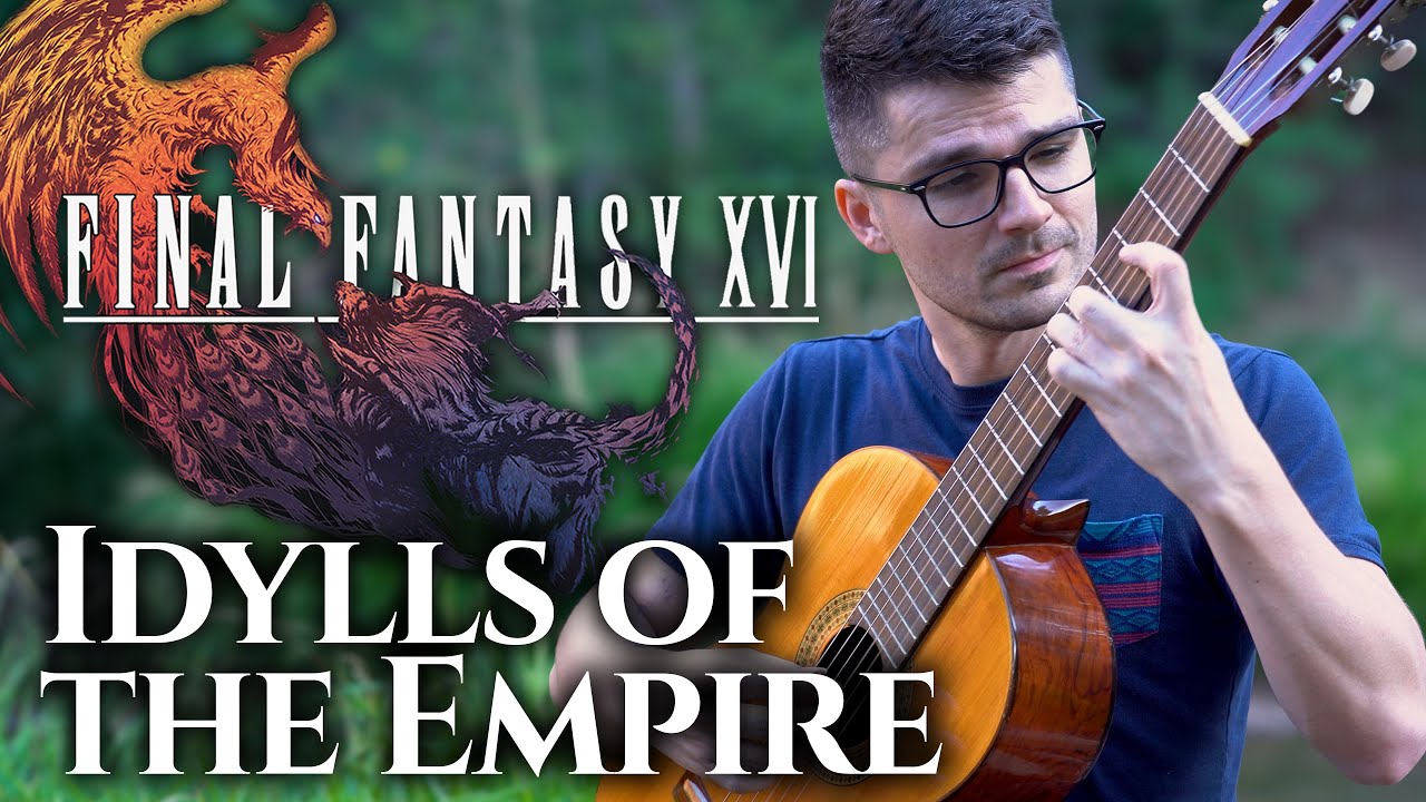 Idylls of the Empire (Final Fantasy XVI) | Classical Guitar Cover
