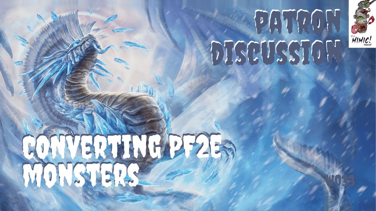Converting Pathfinder Monsters with Scott