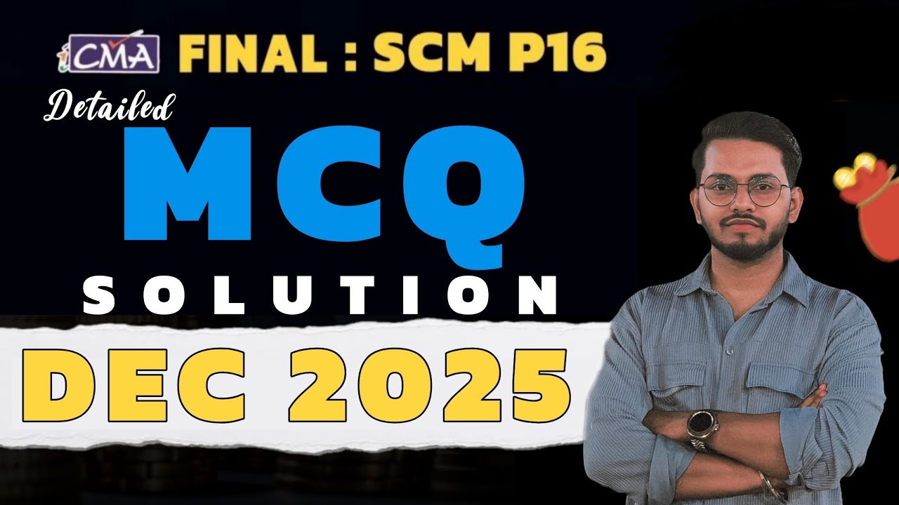 SCM cma final Dec 2025 | MCQ suggested answers  | CMA Final SCM | SACHIN KUSHWAHA #cmaexam #cmafinal
