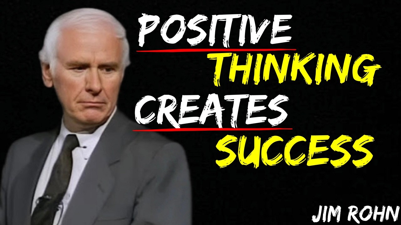 How Positive Thinking Creates Success | Jim Rohn Motivation