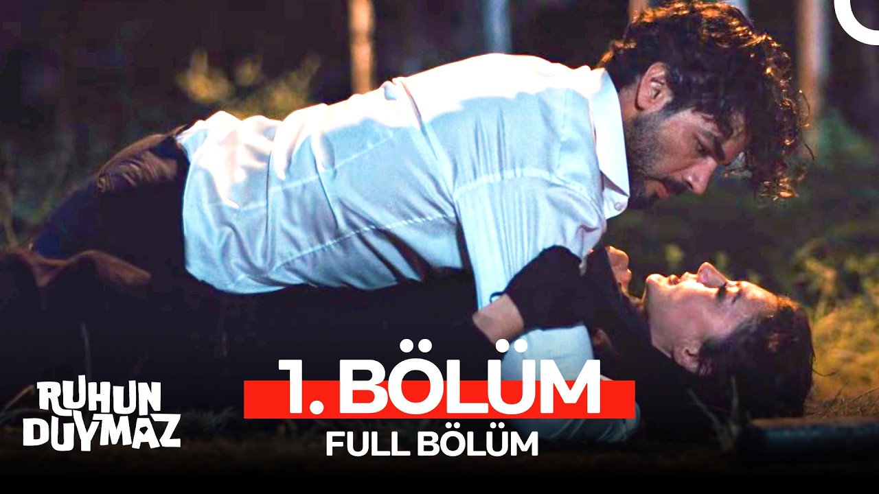 Ruhun Duymaz 1. B&ouml;l&uuml;m