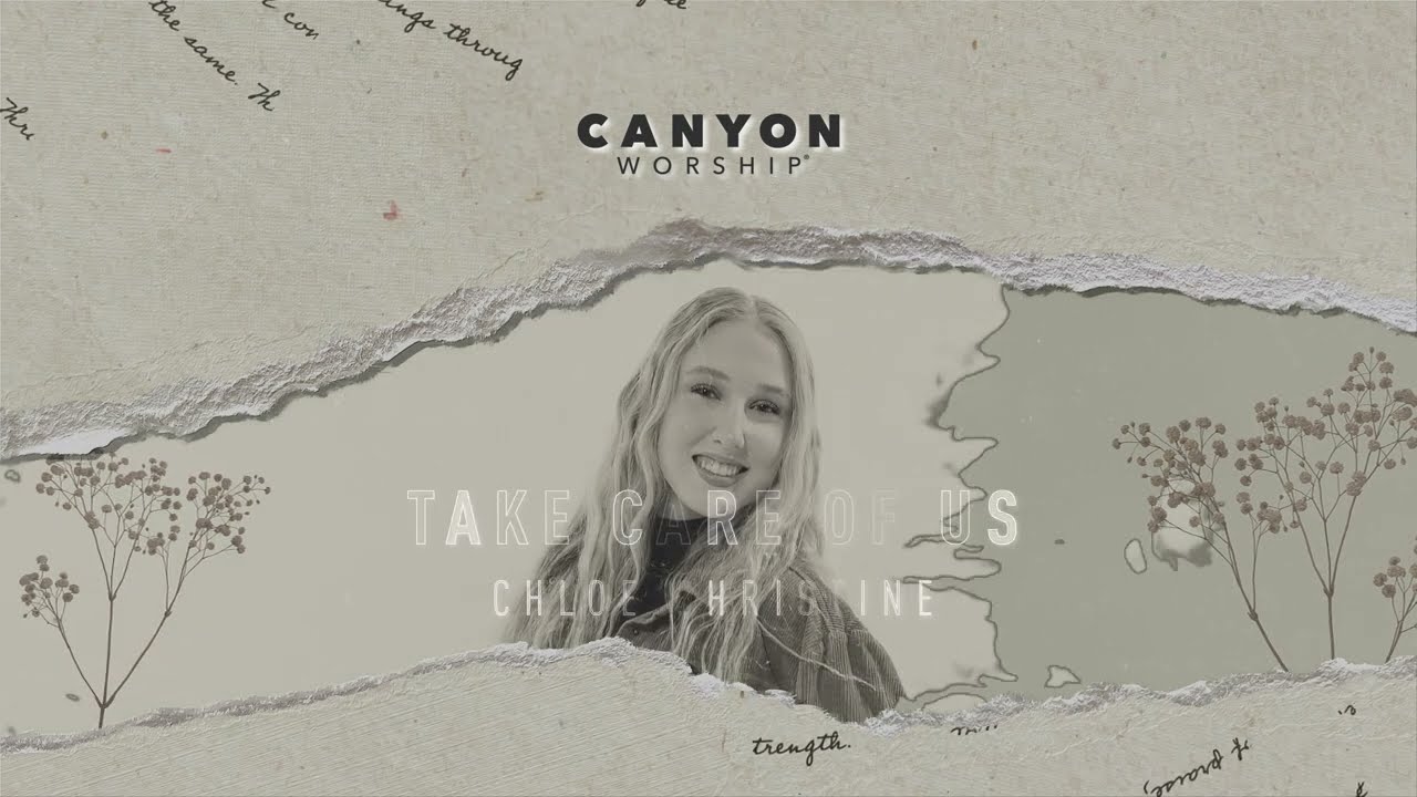“Take Care of Us” Lyric Video | Canyon Worship 2024
