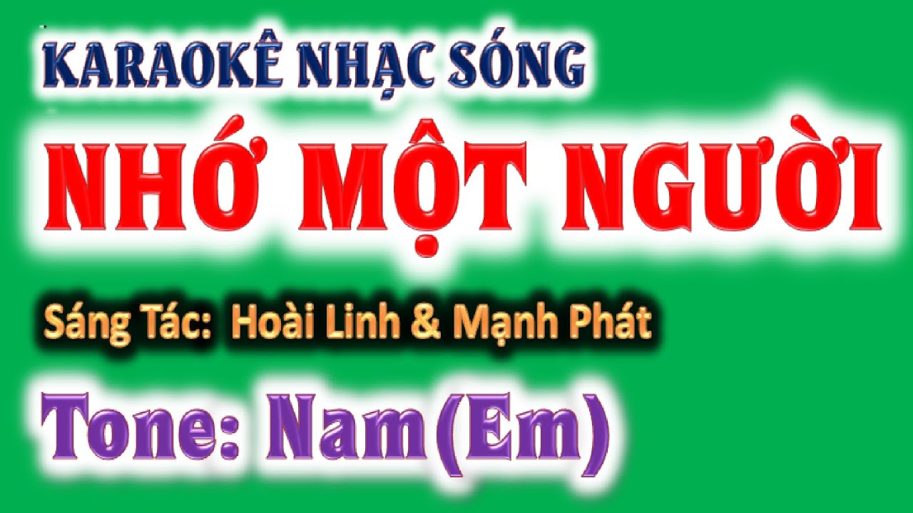 KARAOKE Nhớ một người , tone nam (Em) , ghita Hoàng Chung 2024, St: Hoài Linh & Mạnh Phát