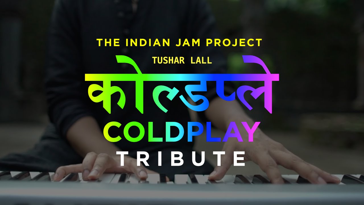 Fix You - Coldplay (Indian Version) | Tushar Lall (TIJP) ft. Tajinder Singh