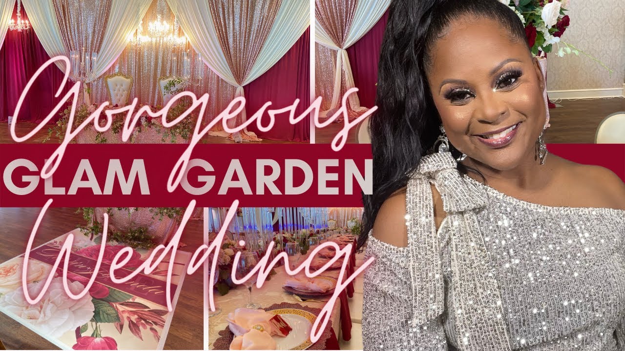 GLAM GARDEN WEDDING| FLOWER WALL BACKDROP| CENTERPIECES AND WHAT WENT WRONG!!!!