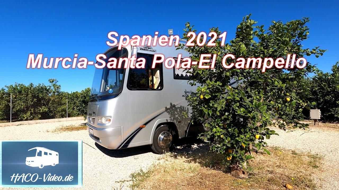 Spanien 2021!  Mazarron - Murcia - Santa Pola - El Campello