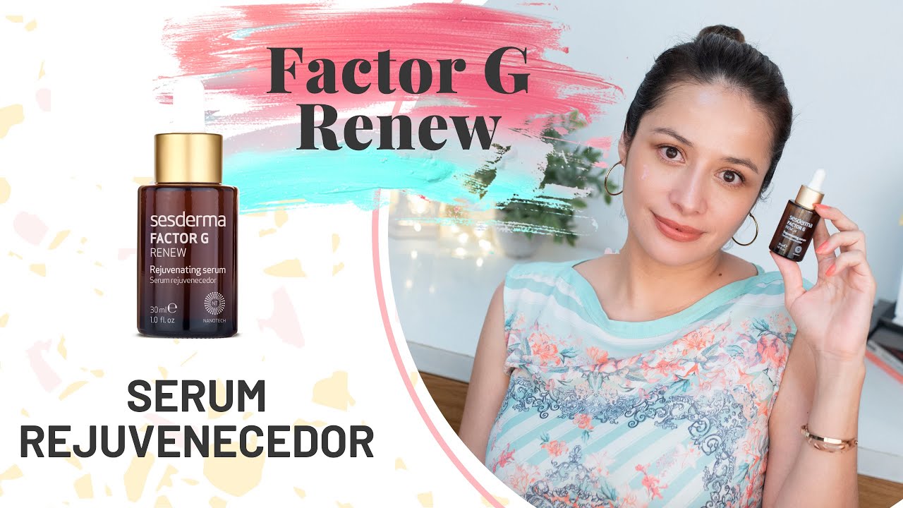 SERUM ANTIEDAD FACTOR G SESDERMA｜Review Factores de Crecimiento EGF