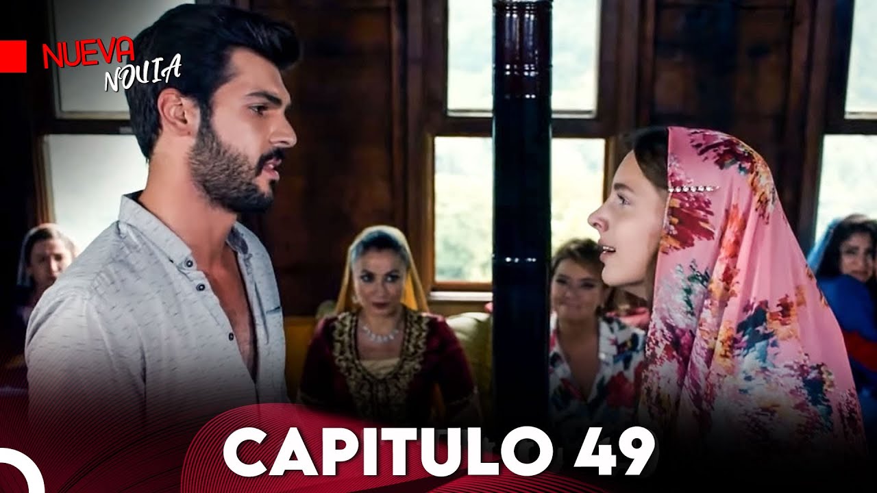 Nueva Novia | Capitulo 49 (Subtitulado En Español)