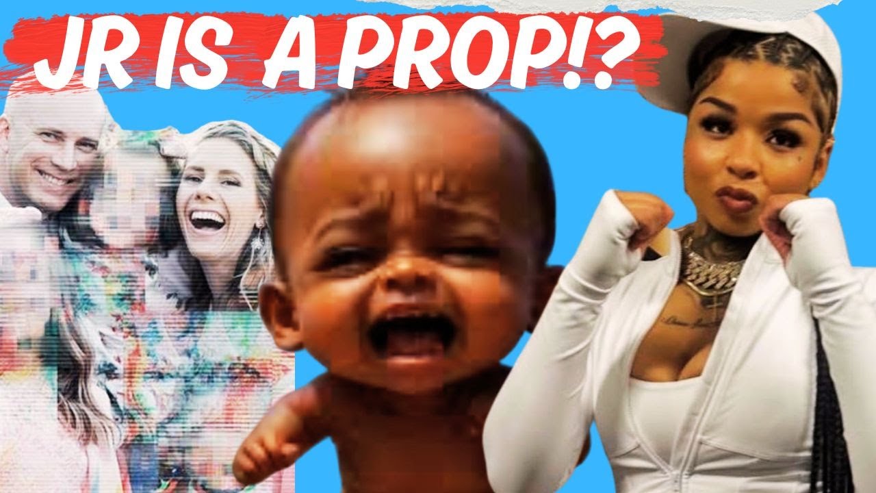 CHRISEAN JR IS A PROP!? SOME SAY CHRISEAN IS JUST ANOTHER PARENT! TF!? LIKE RUBY FRANKE?
