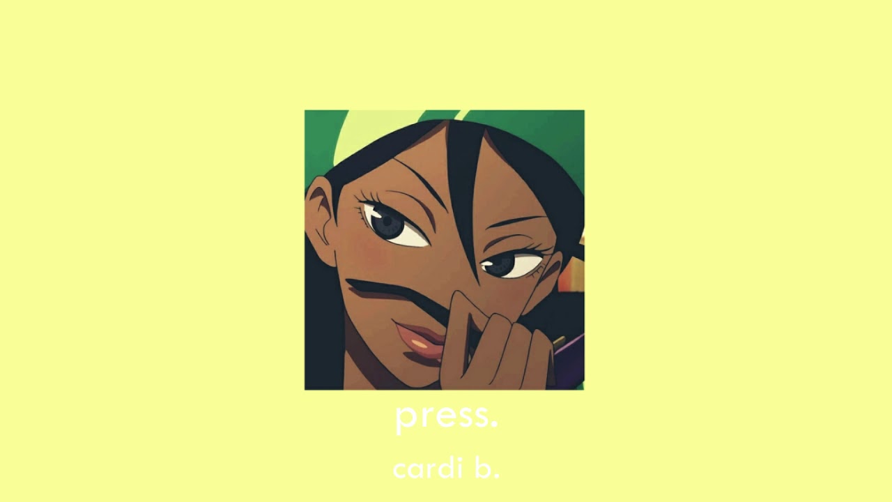 press (cardi b) | slowed