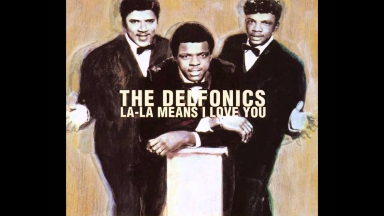 La La Means I Love You: The Delfonics