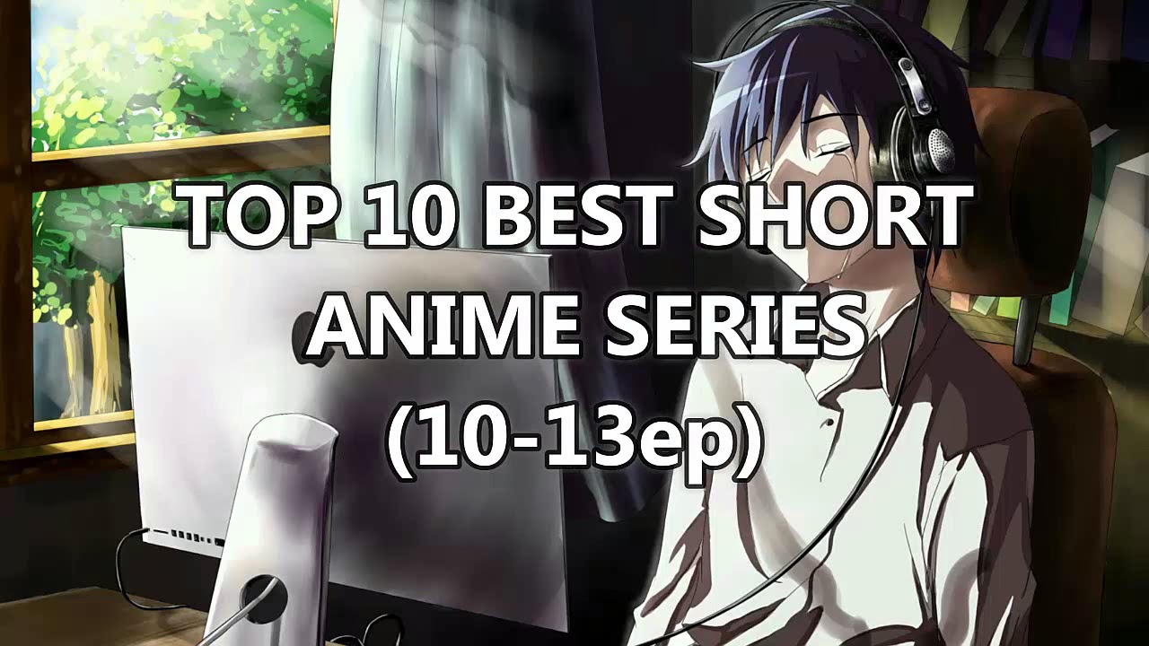 Top 10 Best Short Anime Series  (10-13ep)