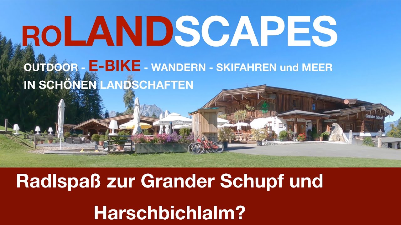 E-Biketour zur Grander Schupf und Harschbichlalm