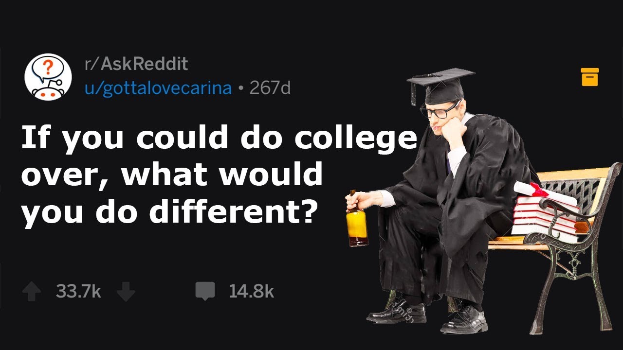 My biggest regret in college... (r/AskReddit)