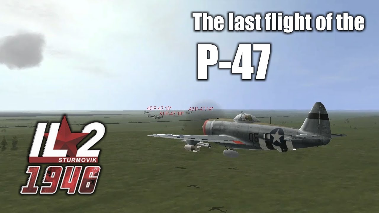 The last flight of the P-47 / IL-2 Sturmovik 1946