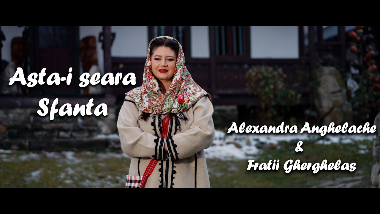 Alexandra Anghelache & Fratii Gherghelas - Asta-i seara sfanta