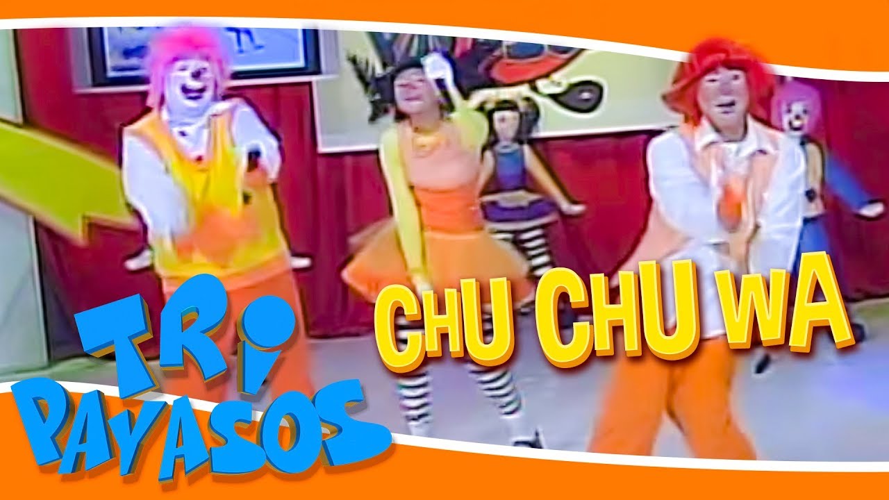 Chu Chu Wa | Tripayasos | Canciones Infantil