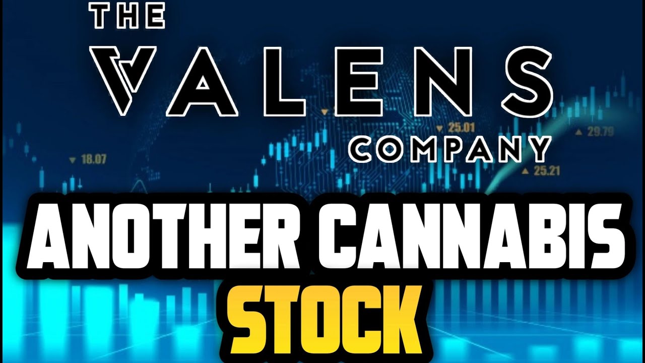 The Valens Company Financial Stock Review: Cannabis Manufacturer: $VLNS.TO